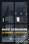 La grande esposizione. E-book. Formato EPUB ebook di Marie Hermanson