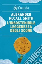 L'insostenibile leggerezza degli scone: Una storia del 44 Scotland Street. E-book. Formato PDF ebook