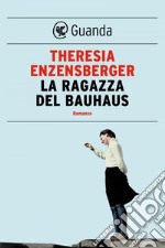 La ragazza del Bauhaus. E-book. Formato EPUB