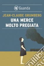 Una merce molto pregiata. E-book. Formato EPUB ebook