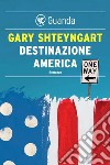 Destinazione America. E-book. Formato EPUB ebook