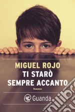 Ti starò sempre accanto. E-book. Formato EPUB ebook