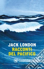 Racconti del Pacifico. E-book. Formato EPUB