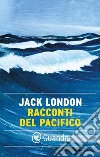 Racconti del Pacifico. E-book. Formato EPUB ebook