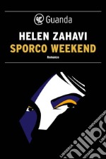 Sporco weekend. E-book. Formato EPUB ebook