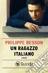 Un ragazzo italiano. E-book. Formato EPUB ebook