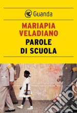 Parole di scuola. E-book. Formato EPUB ebook