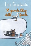 Il grande libro delle favole. E-book. Formato EPUB ebook