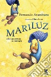 Mariluz e le sue strane avventure. E-book. Formato EPUB ebook