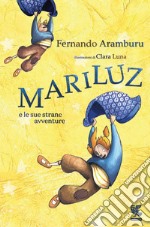 Mariluz e le sue strane avventure. E-book. Formato PDF