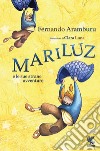 Mariluz e le sue strane avventure. E-book. Formato PDF ebook
