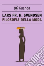 Filosofia della moda. E-book. Formato EPUB ebook