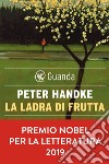 La ladra di frutta. E-book. Formato PDF ebook