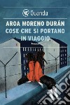 Cose che si portano in viaggio. E-book. Formato EPUB ebook