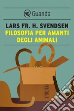 Filosofia per amanti degli animali. E-book. Formato EPUB ebook