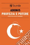 Profezia e potere: Violenza e islam II. E-book. Formato EPUB ebook di Houria Abdelouahed