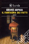 Il fantasma dei fatti. E-book. Formato PDF ebook