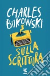 Sulla scrittura. E-book. Formato EPUB ebook