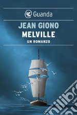 Melville: Un romanzo. E-book. Formato EPUB ebook