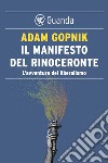 Il manifesto del rinoceronte: L'avventura del liberalismo. E-book. Formato EPUB ebook