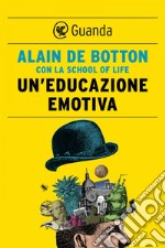 Un'educazione emotiva. E-book. Formato EPUB