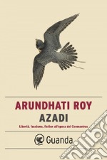 Azadi: FREEDOM, FASCISM, FICTION. E-book. Formato EPUB ebook