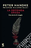 La seconda spada: Una storia di maggio. E-book. Formato EPUB ebook