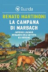 La campana di Marbach: Antonio Ligabue. Romanzo dell'artista da giovane. E-book. Formato EPUB ebook