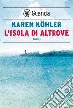 L'isola di Altrove. E-book. Formato EPUB ebook