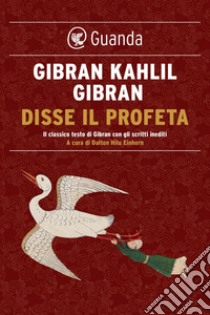 Disse il profeta. E-book. Formato EPUB ebook di Khalil Gibran