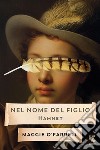 Nel nome del figlio - Hamnet. E-book. Formato EPUB ebook