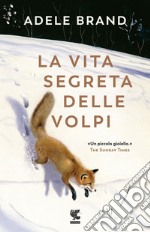 La vita segreta delle volpi. E-book. Formato EPUB ebook