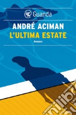 L’ultima estate. E-book. Formato EPUB ebook