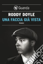 Una faccia già vista. E-book. Formato EPUB ebook