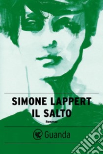 Il salto. E-book. Formato EPUB ebook di Simone Lappert