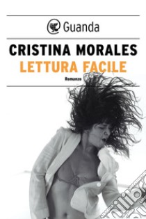 Lettura facile. E-book. Formato EPUB ebook di Cristina Morales