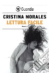 Lettura facile. E-book. Formato EPUB ebook di Cristina Morales