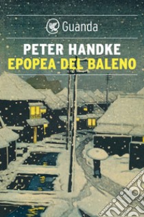 Epopea del baleno. E-book. Formato EPUB ebook di Peter Handke