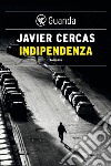Indipendenza. E-book. Formato PDF ebook