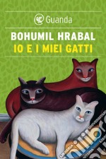 Io e i miei gatti. E-book. Formato EPUB ebook