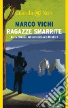 Ragazze smarrite: Un'avventura del commissario Bordelli. E-book. Formato EPUB ebook