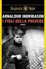 I figli della polvere. E-book. Formato EPUB ebook