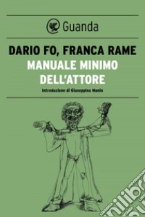 Manuale minimo dell'attore. E-book. Formato EPUB ebook di Dario  Fo