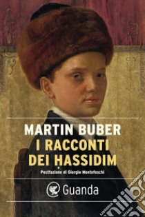 I racconti dei Hassidim. E-book. Formato EPUB ebook di Martin Buber