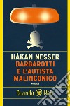 Barbarotti e l'autista malinconico. E-book. Formato EPUB ebook di Håkan Nesser