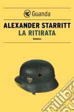 La ritirata. E-book. Formato EPUB ebook