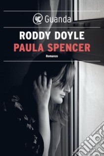 Paula Spencer. E-book. Formato EPUB ebook di Roddy Doyle