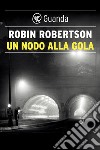 Un nodo alla gola. E-book. Formato EPUB ebook