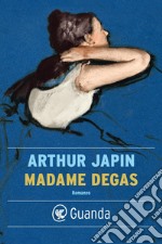 Madame Degas. E-book. Formato EPUB