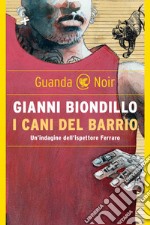 I cani del barrio. E-book. Formato EPUB ebook